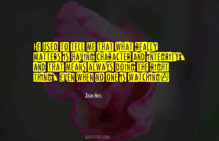 Integrity Is Doing Quotes #1679167
