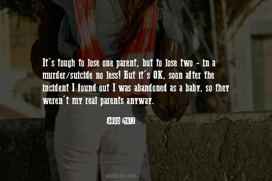 To Lose One Parent Quotes #1271174