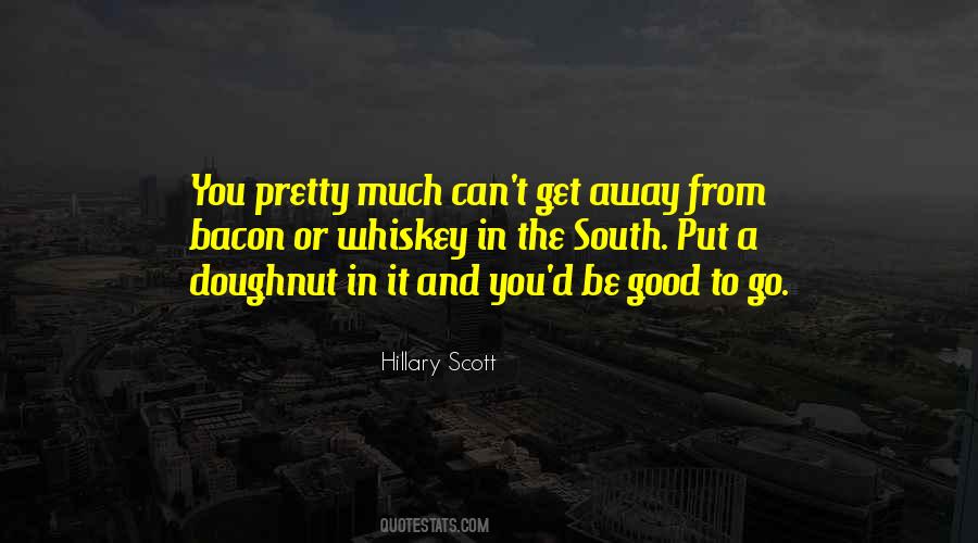 Good Whiskey Quotes #1520512