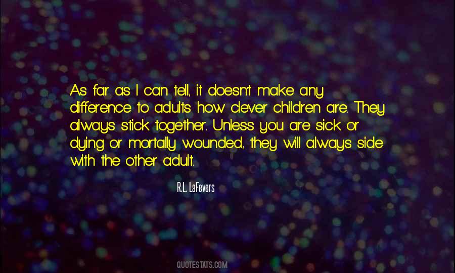 Always Sick Quotes #1608114