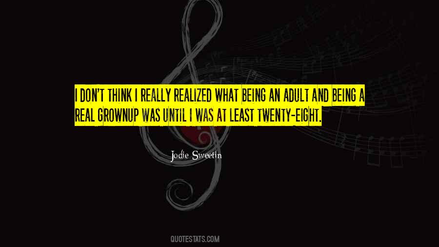 Quotes About Grownup #446362