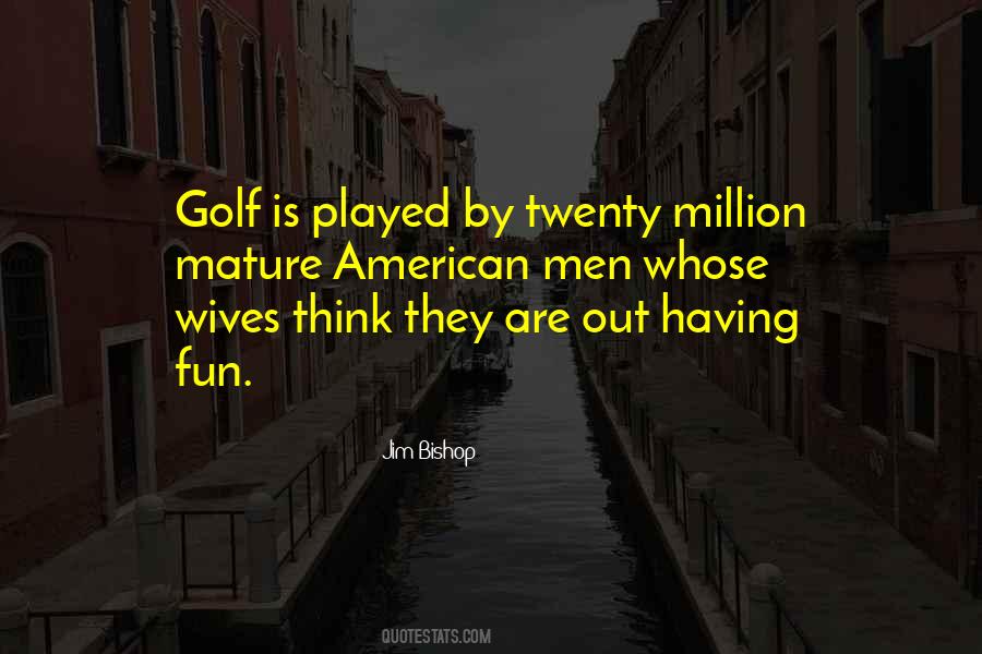 Fun Golf Quotes #1390227