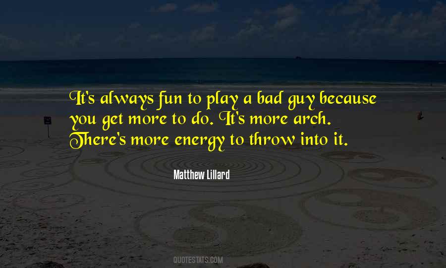 Fun Guy Quotes #588909