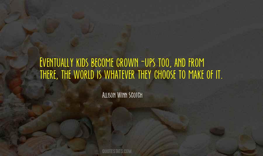 Quotes About Grown Up Children #156939