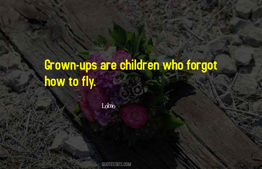 Quotes About Grown Up Children #380727