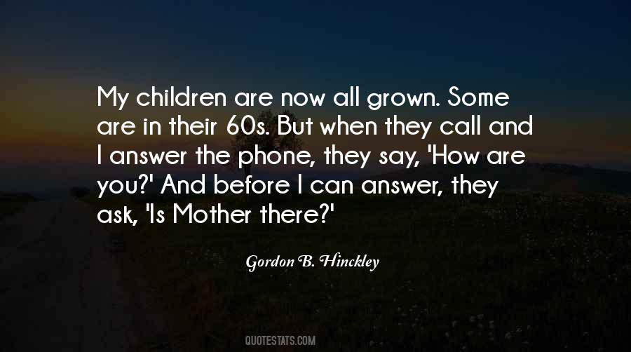 Quotes About Grown Up Children #603092