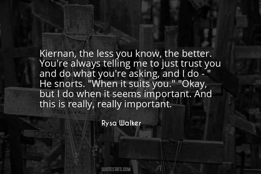 The Less You Know The Better Quotes #953971
