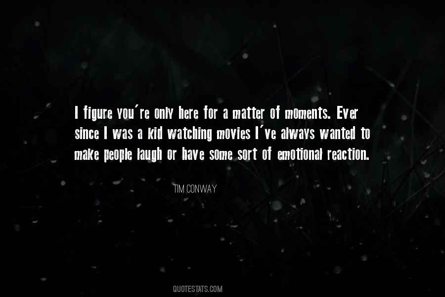 Emotional Moments Quotes #1759347