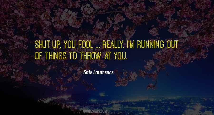 You Fool Quotes #82615