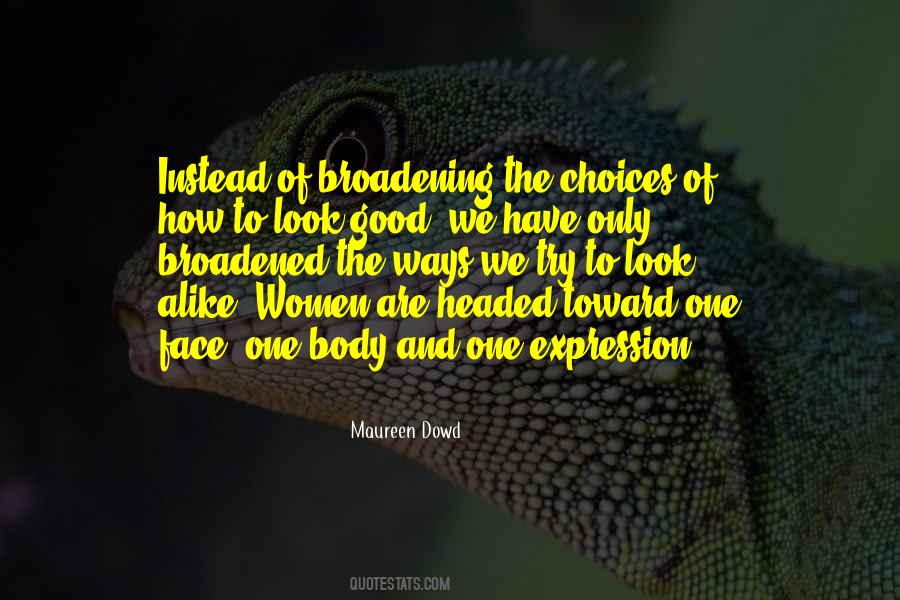 We Only Have One Body Quotes #594941
