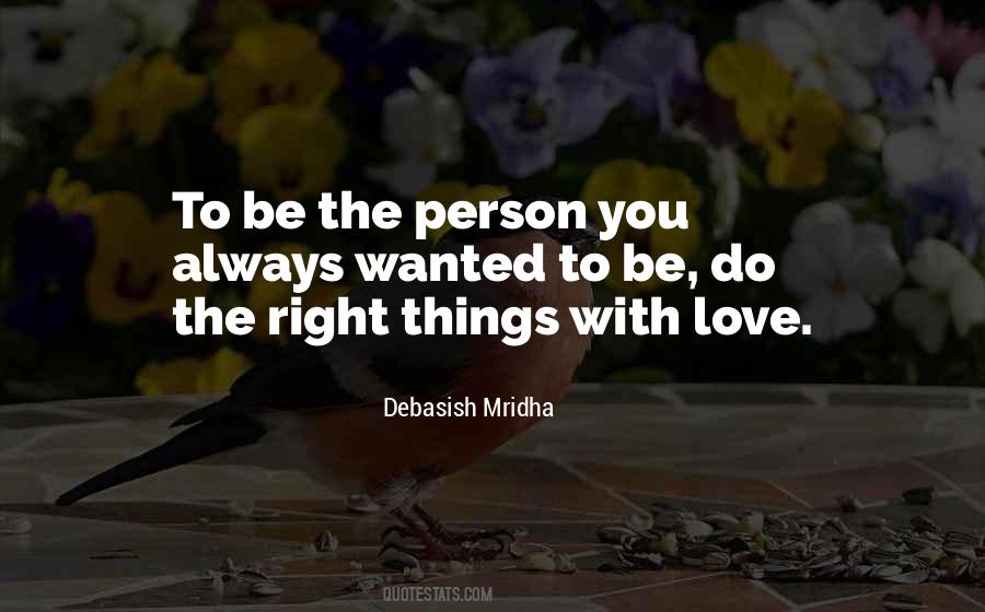 Be With The Person You Love Quotes #1139412