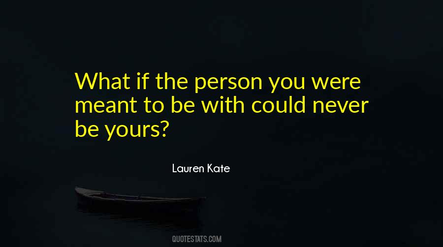 Be With The Person You Love Quotes #957307