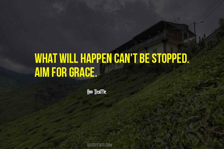 What Will Happen Will Happen Quotes #1135829