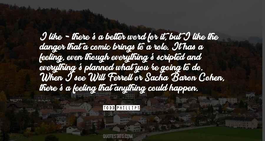 What Will Happen Will Happen Quotes #1166590
