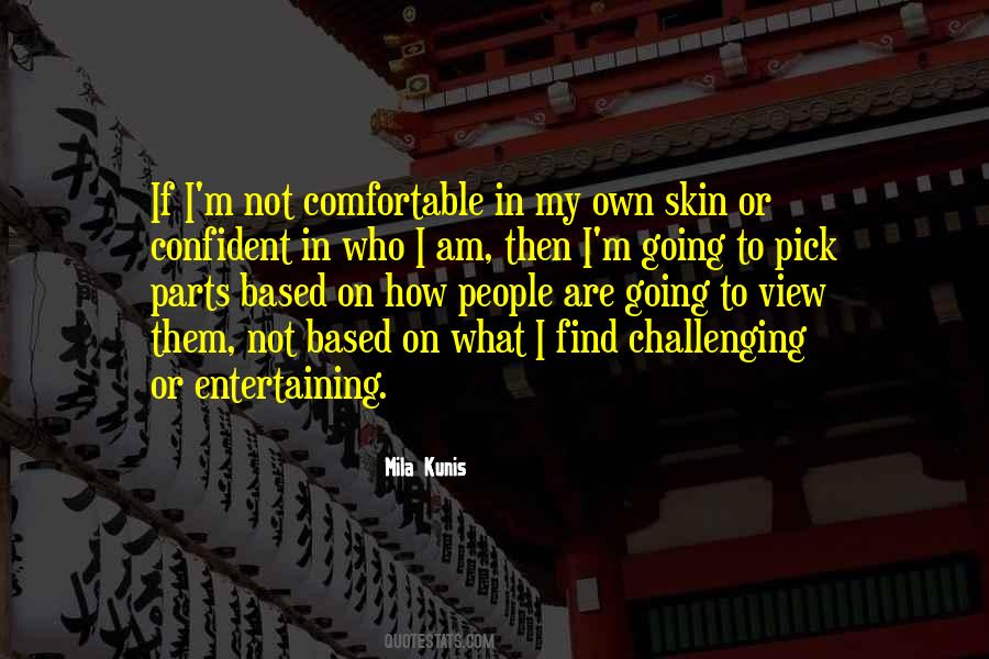 I Am Not Comfortable Quotes #1095606