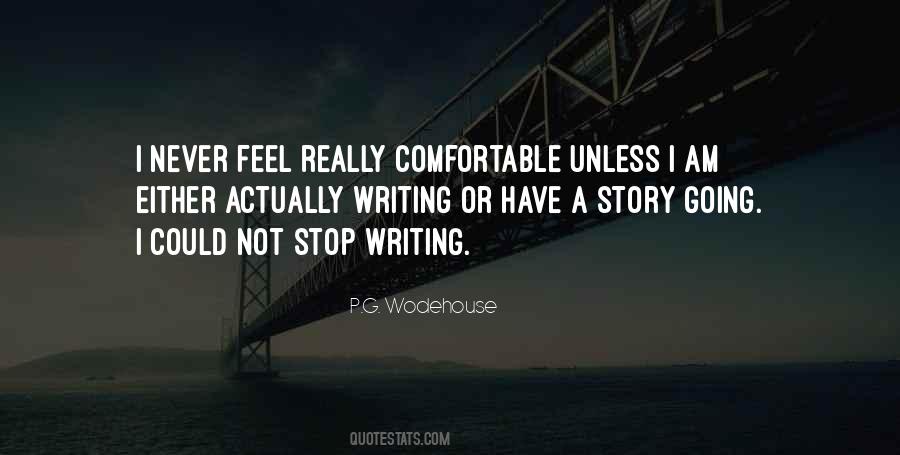 I Am Not Comfortable Quotes #1266627