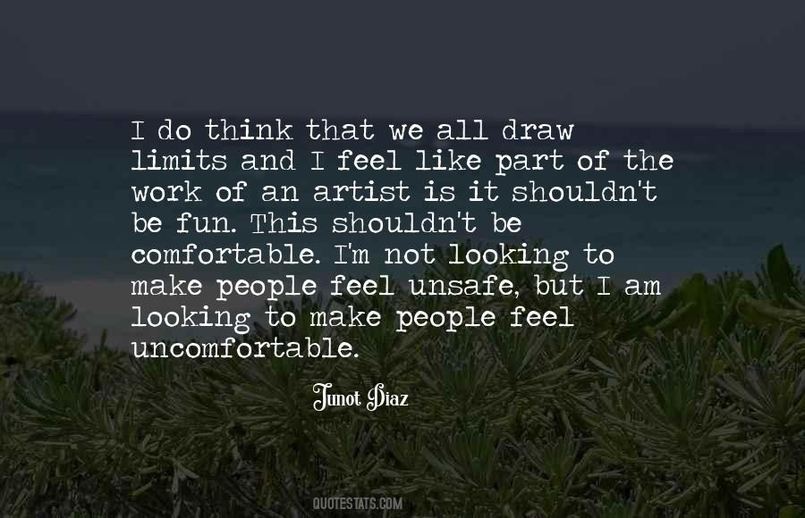 I Am Not Comfortable Quotes #1694933