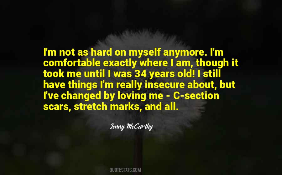 I Am Not Comfortable Quotes #1793740
