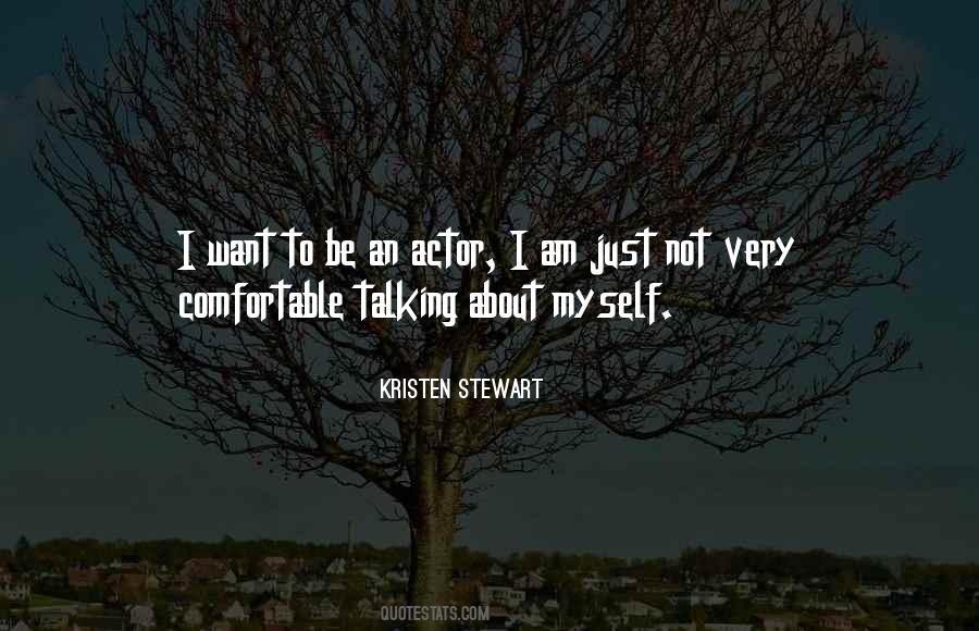 I Am Not Comfortable Quotes #295155