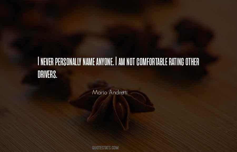 I Am Not Comfortable Quotes #340565
