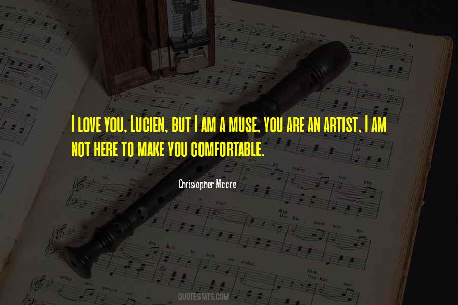 I Am Not Comfortable Quotes #520004