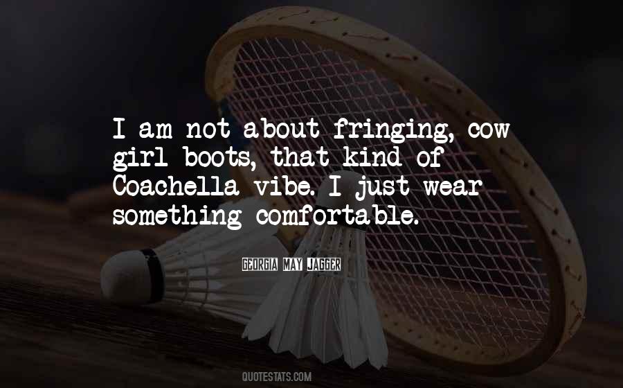 I Am Not Comfortable Quotes #552395