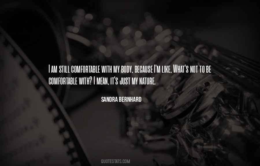 I Am Not Comfortable Quotes #612167