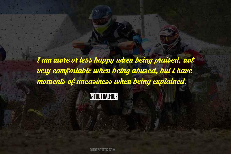 I Am Not Comfortable Quotes #749688