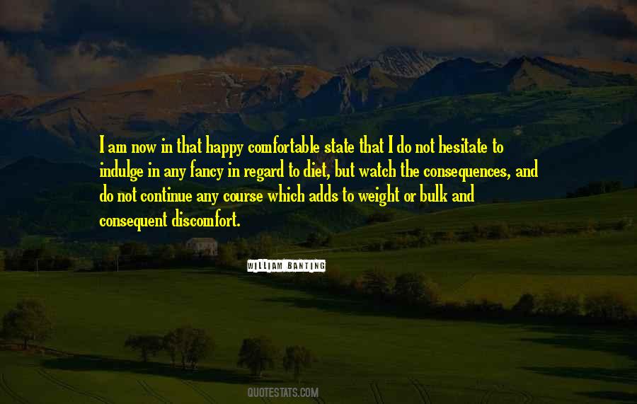 I Am Not Comfortable Quotes #884898