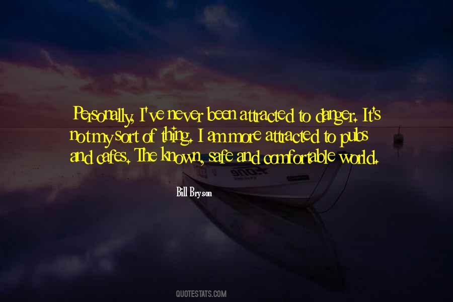 I Am Not Comfortable Quotes #924414