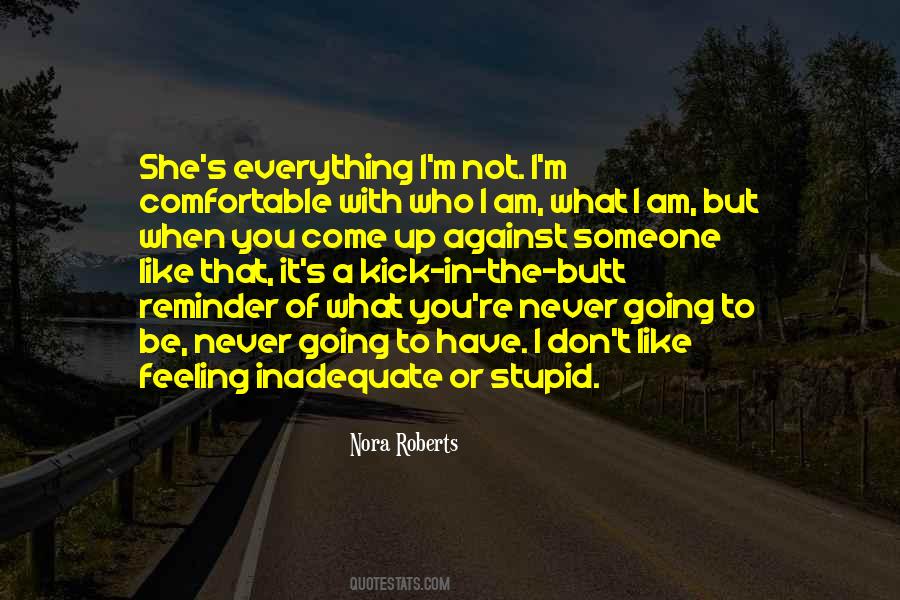 I Am Not Comfortable Quotes #955616
