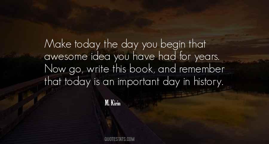 Remember Today Is Quotes #1373785