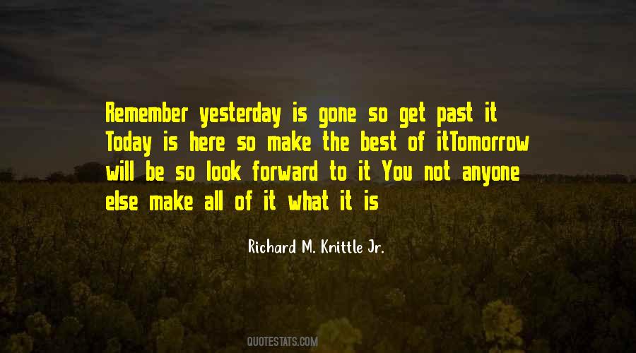Remember Today Is Quotes #1520274