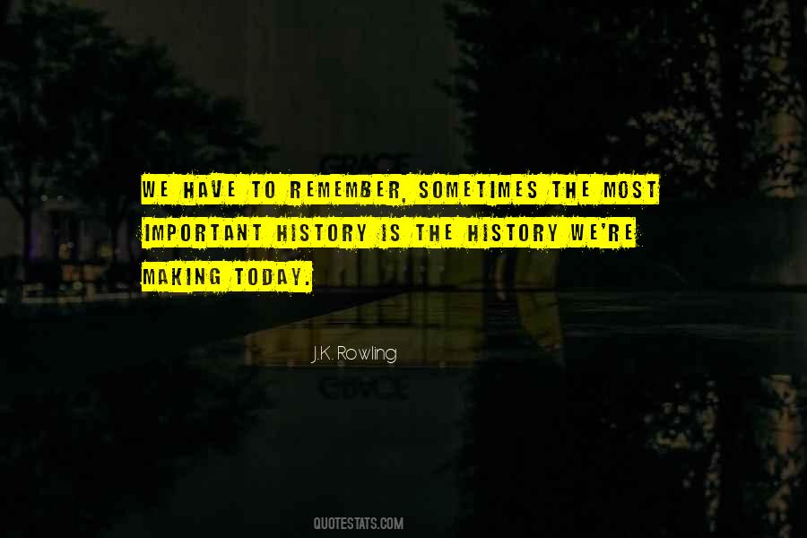 Remember Today Is Quotes #152208