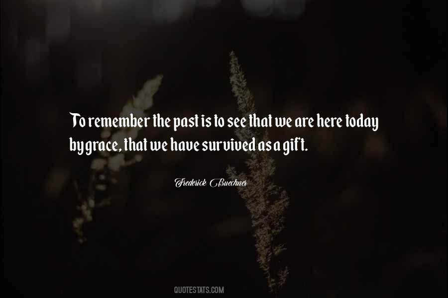 Remember Today Is Quotes #1525709