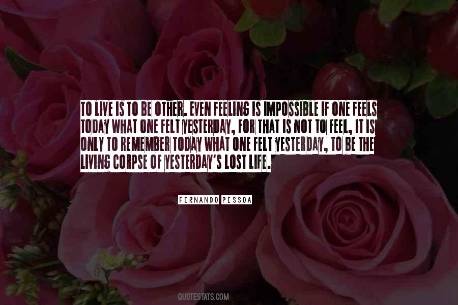 Remember Today Is Quotes #1686987