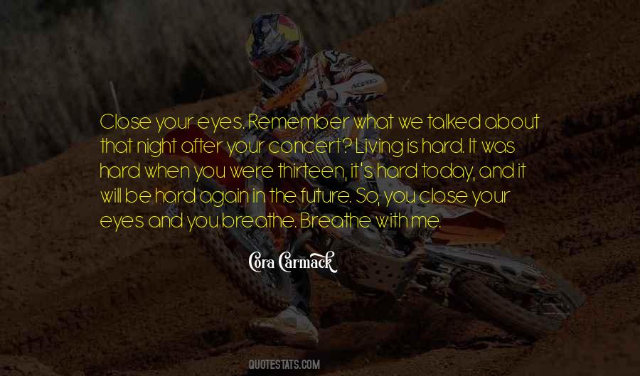 Remember Today Is Quotes #1851026