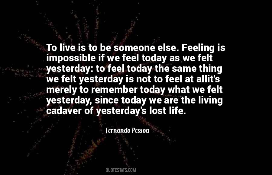 Remember Today Is Quotes #244147