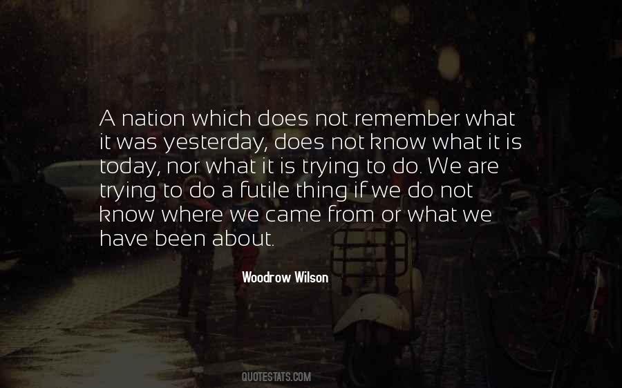 Remember Today Is Quotes #707109