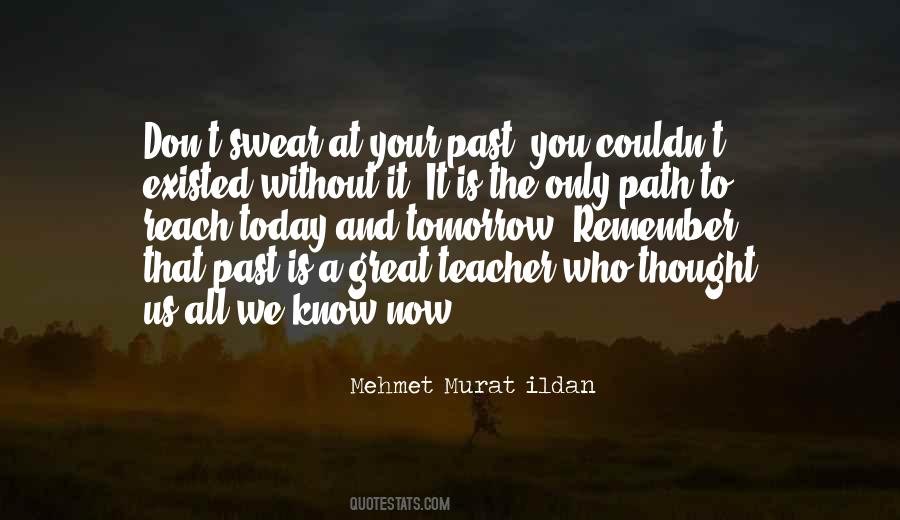 Remember Today Is Quotes #88621