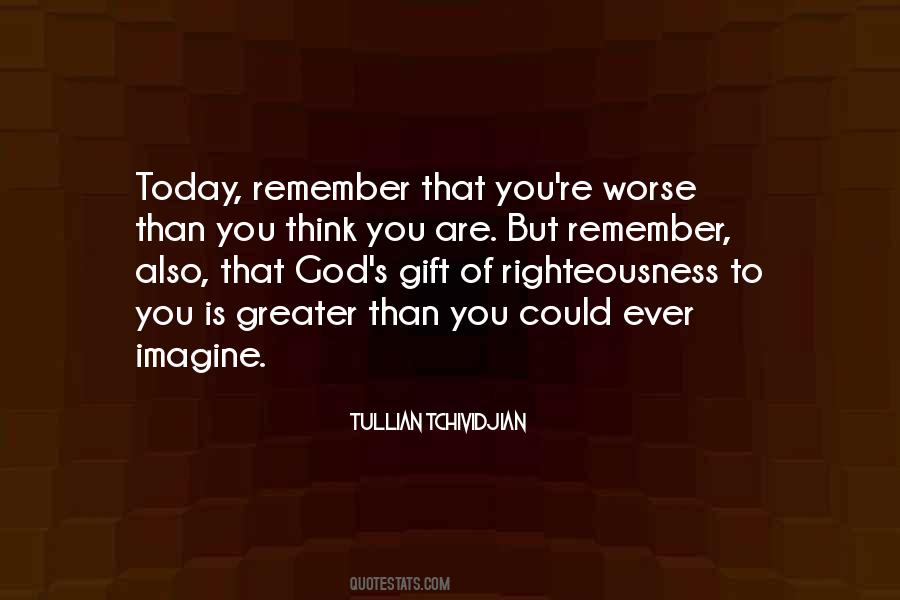 Remember Today Is Quotes #895337