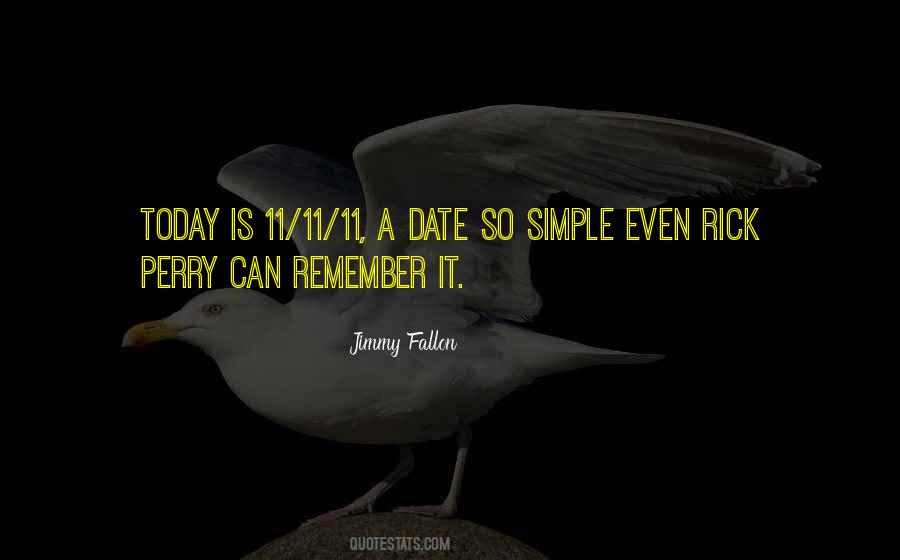 Remember Today Is Quotes #987252