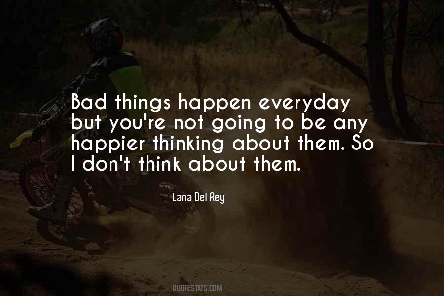 Think About You Everyday Quotes #1534874