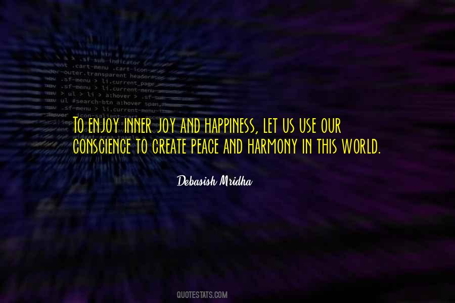 Joy Peace And Happiness Quotes #449133