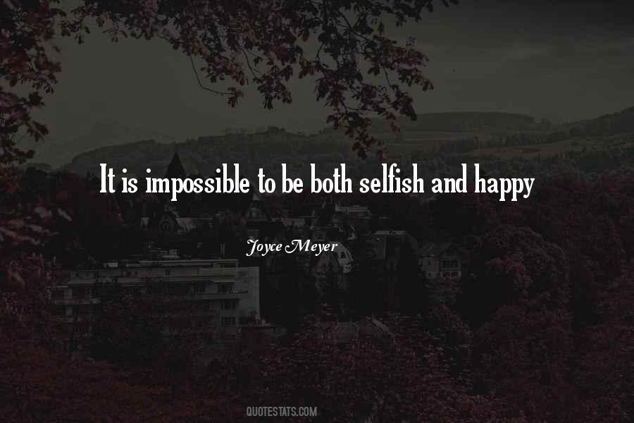 Happy Selfish Quotes #1371633