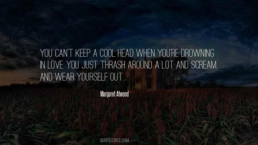 Keep A Cool Head Quotes #1018590