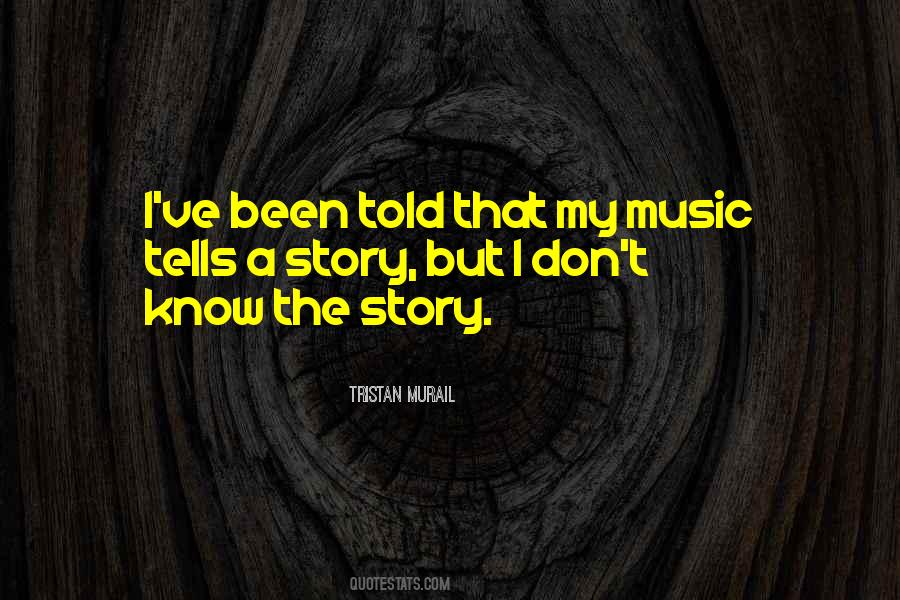 Music Tells A Story Quotes #1861926