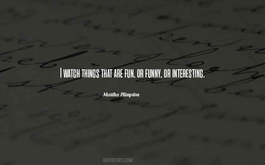 Fun Things Quotes #173729