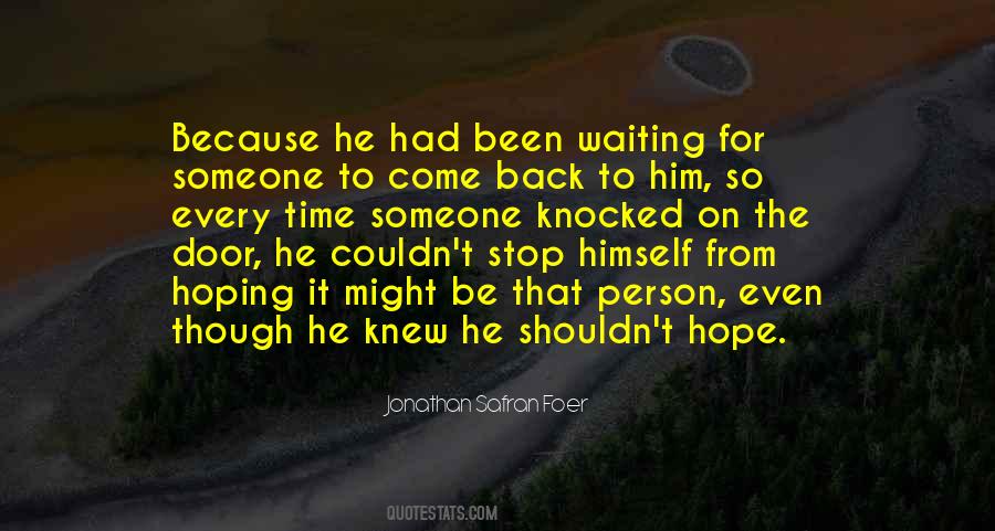 Waiting For Someone To Come Back Quotes #185735
