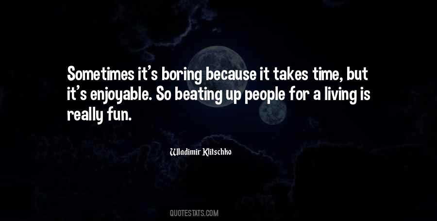 Fun Time Quotes #167276